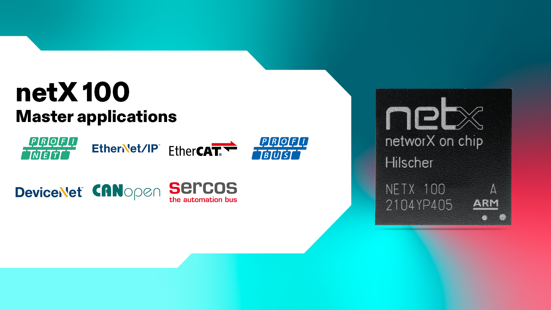A netX 100 graphic in black on the right side on colorful background. Numerous protocol logos on a white background in an angular form on the left.